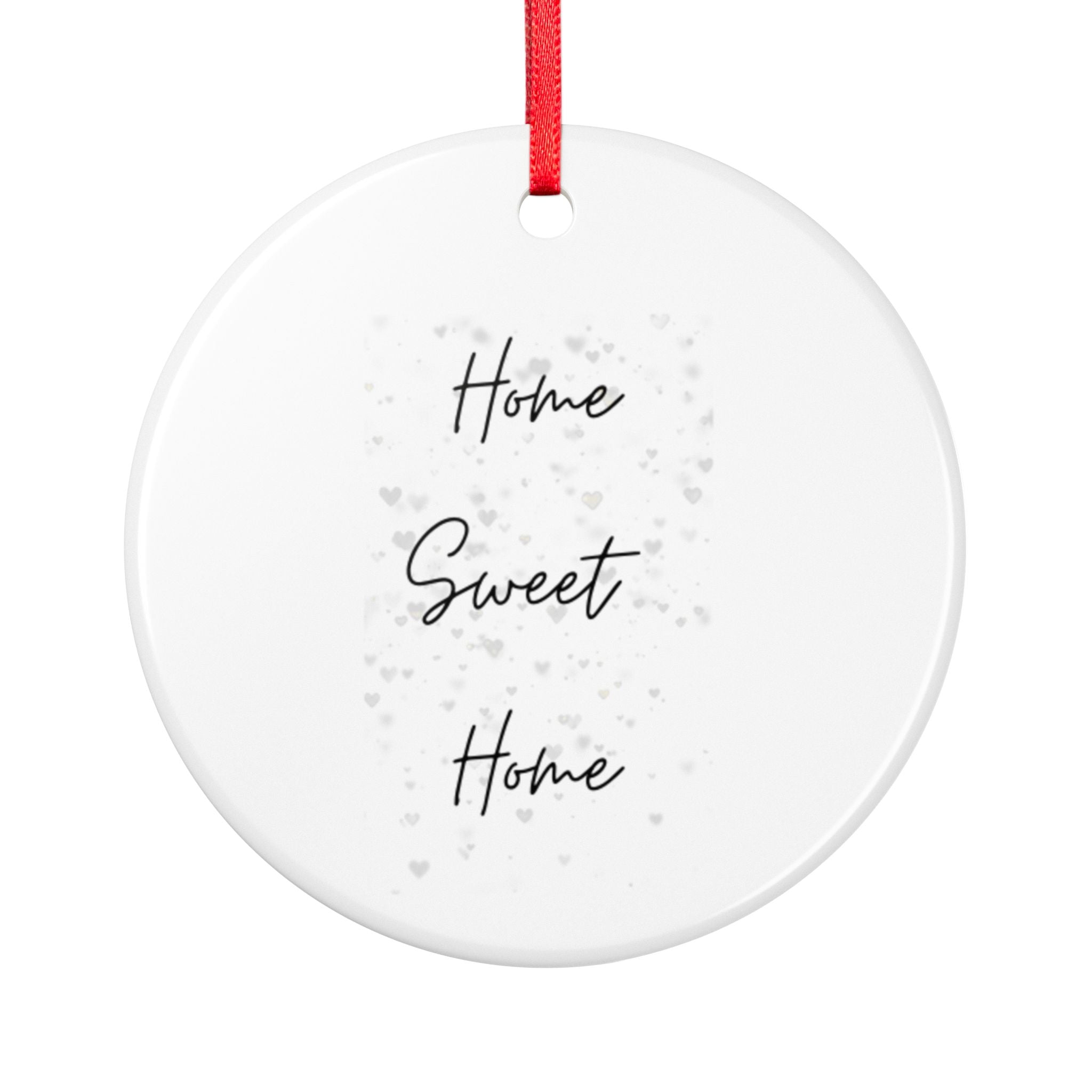 Home Sweet Home Ceramic Ornament — Round Double‑Sided Holiday & Housewarming Keepsake