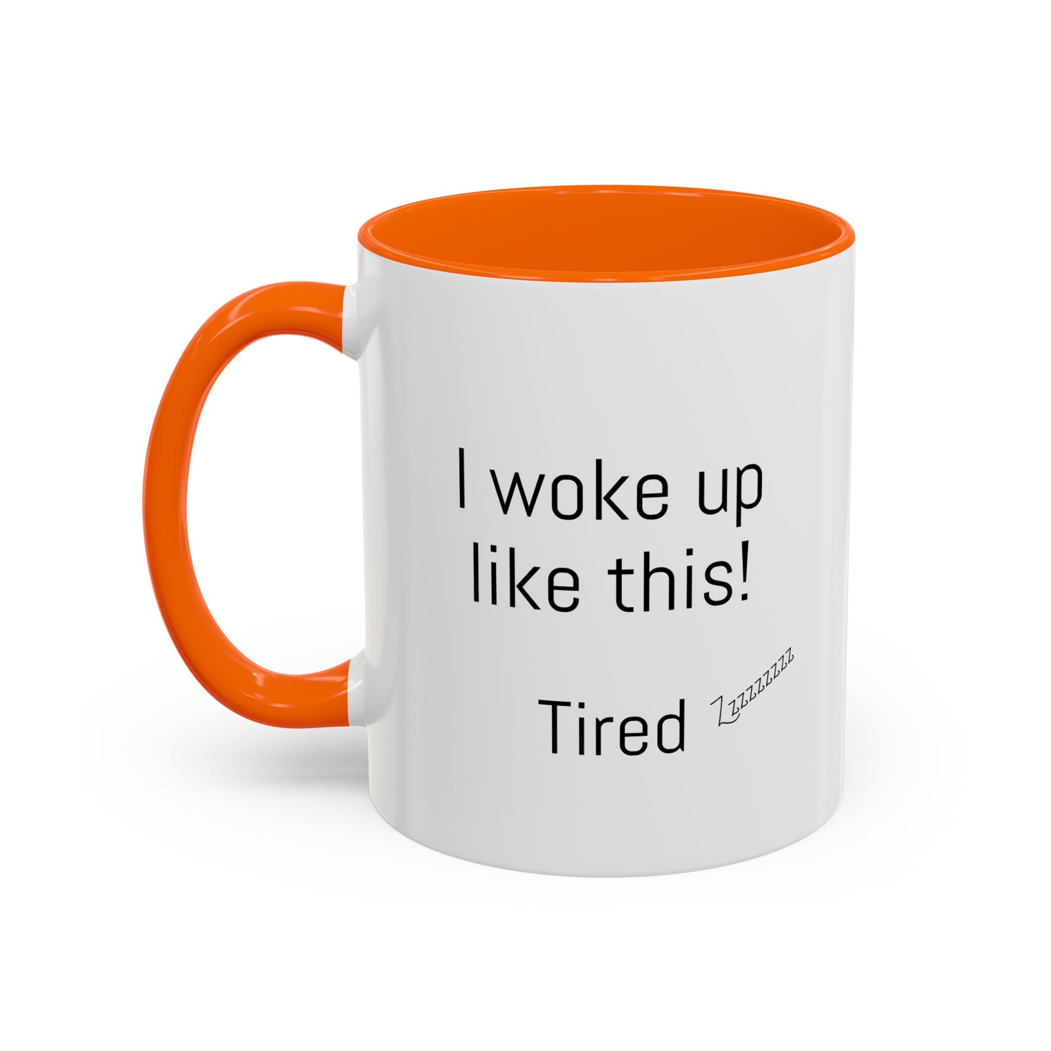 I woke up like this - Tired - Mug