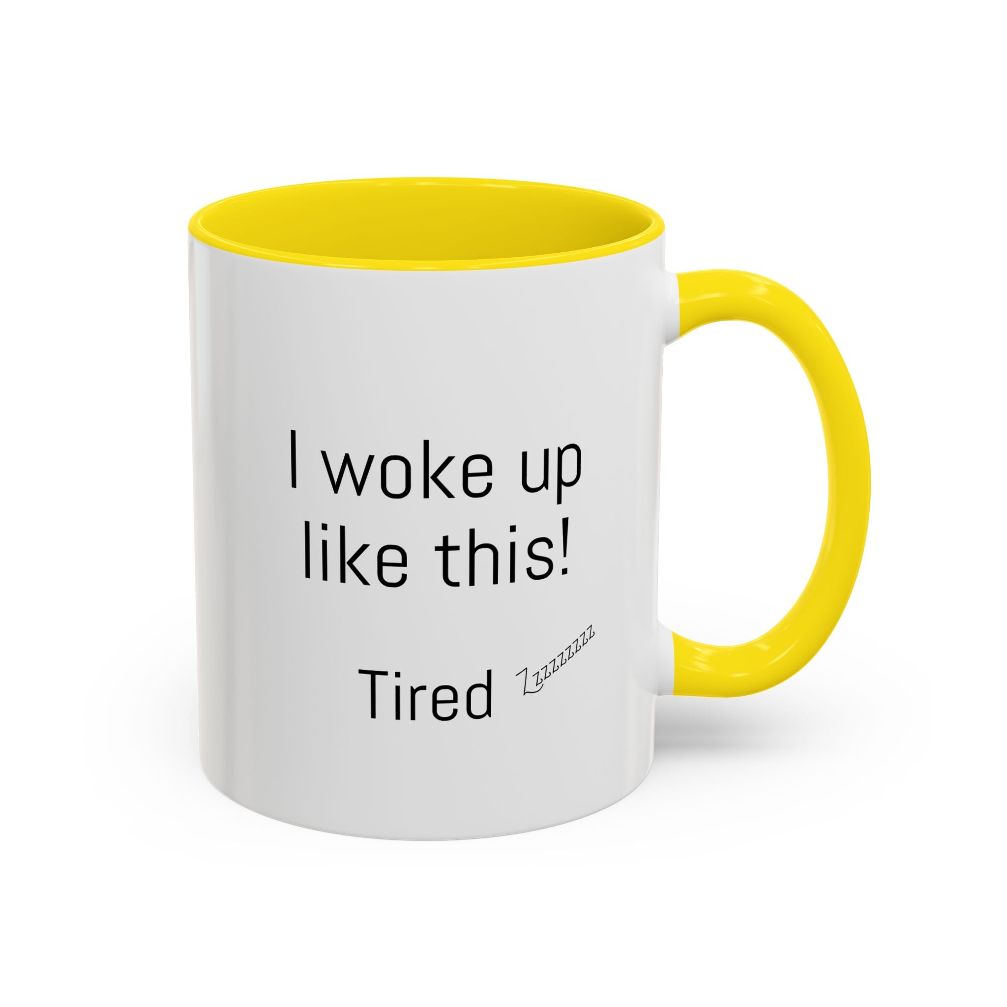 I woke up like this - Tired - Mug