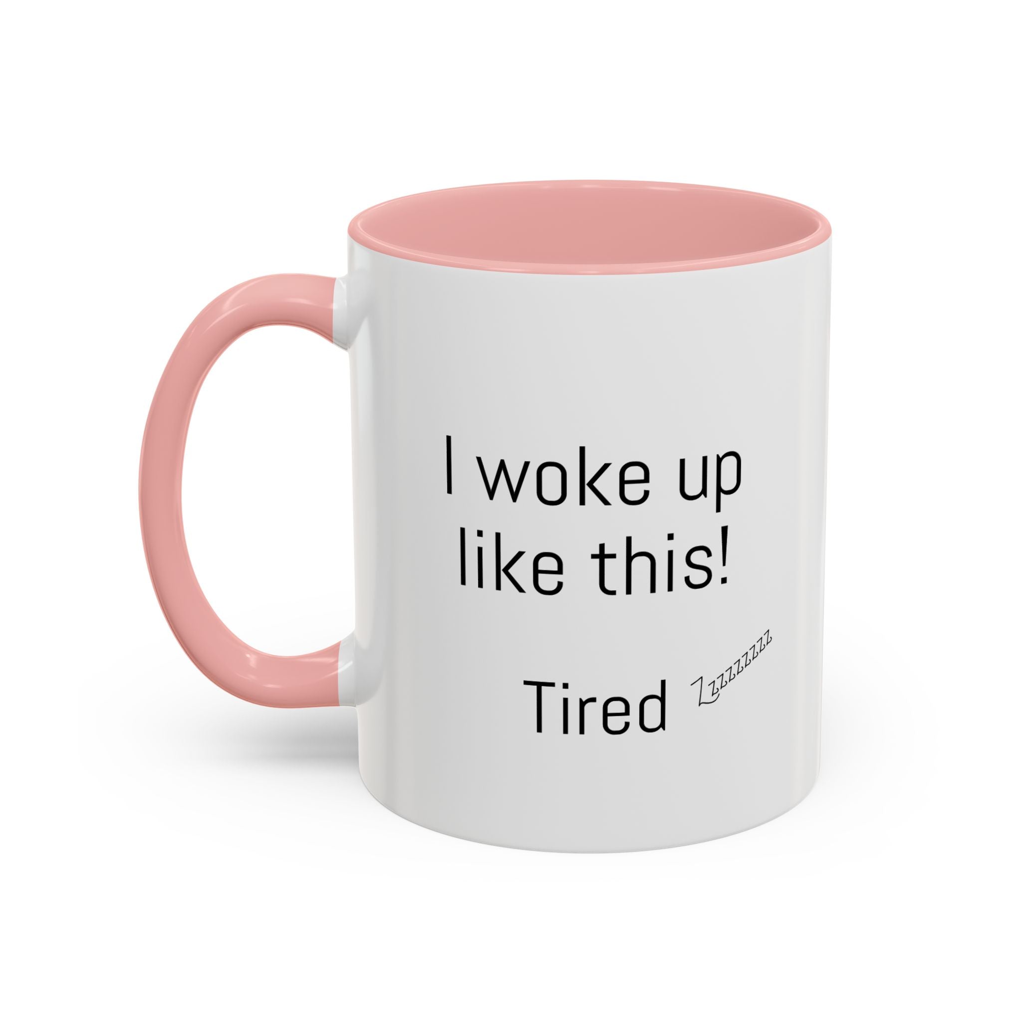 I woke up like this - Tired - Mug