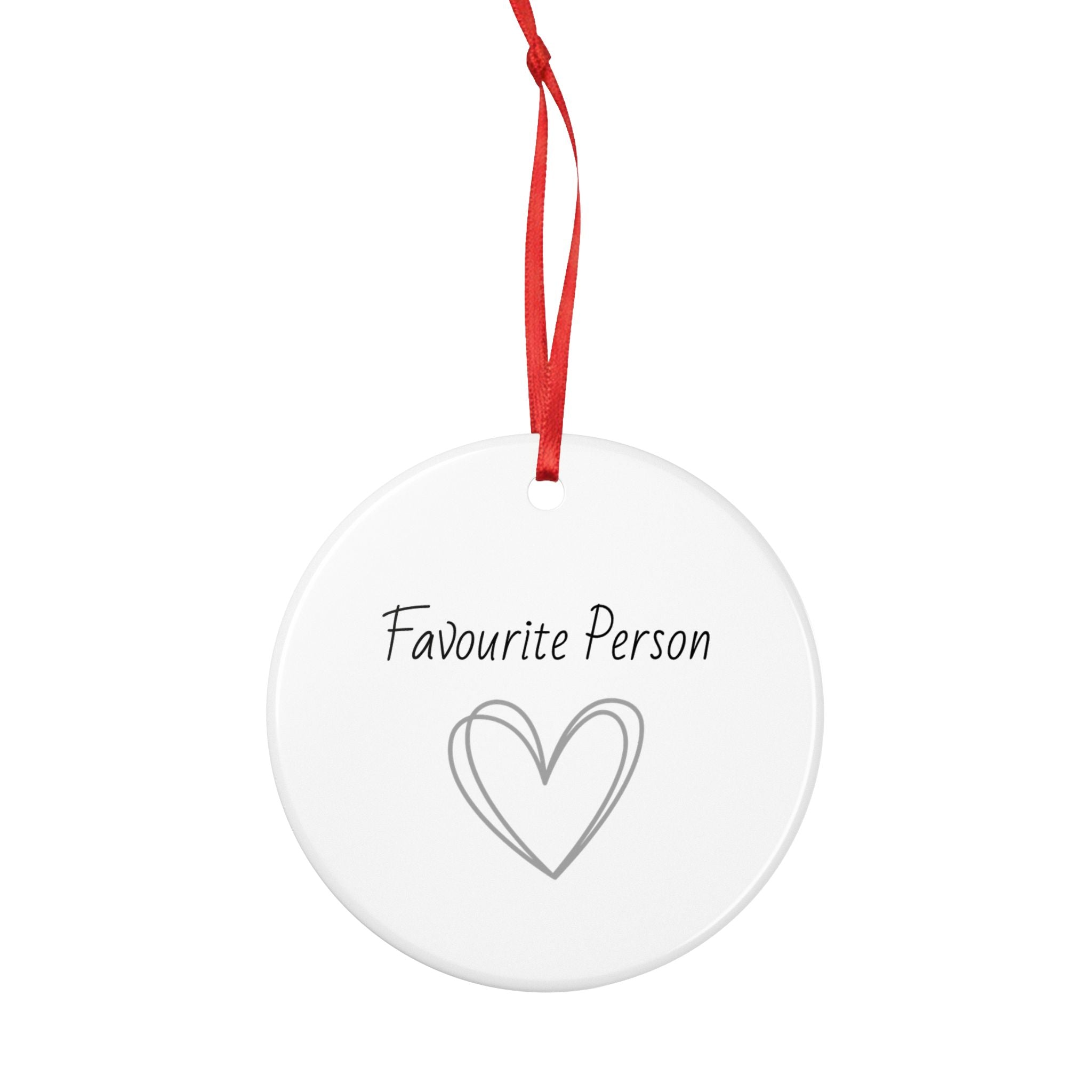 Favourite Person Ceramic Ornament — Heart Keepsake