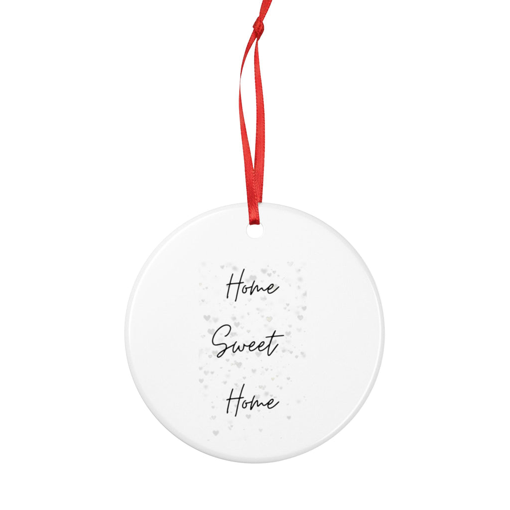 Home Sweet Home Ceramic Ornament — Round Double‑Sided Holiday & Housewarming Keepsake