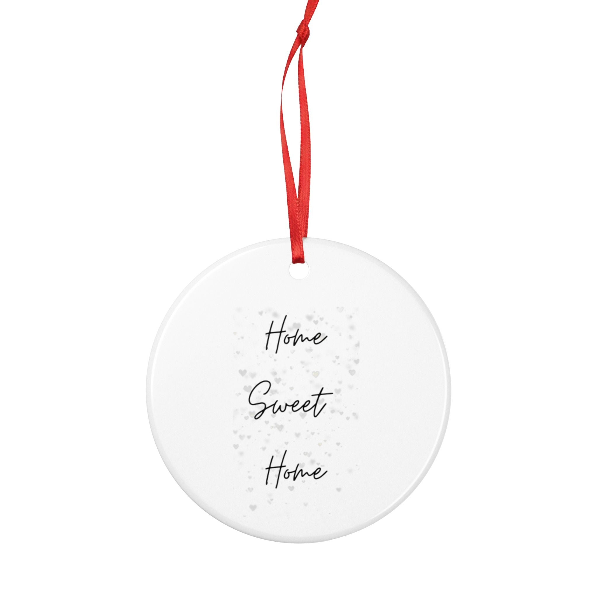 Home Sweet Home Ceramic Ornament — Round Double‑Sided Holiday & Housewarming Keepsake