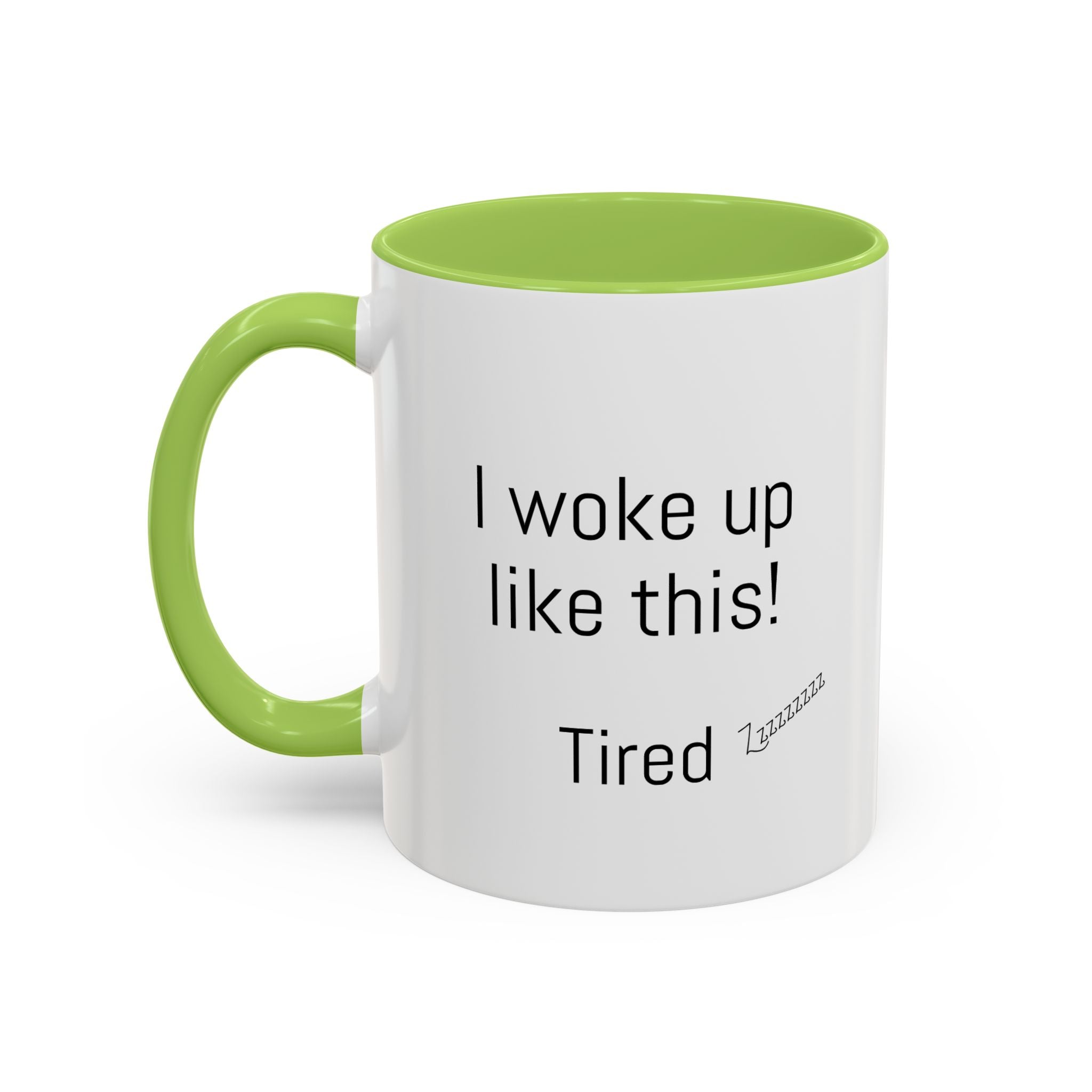 I woke up like this - Tired - Mug