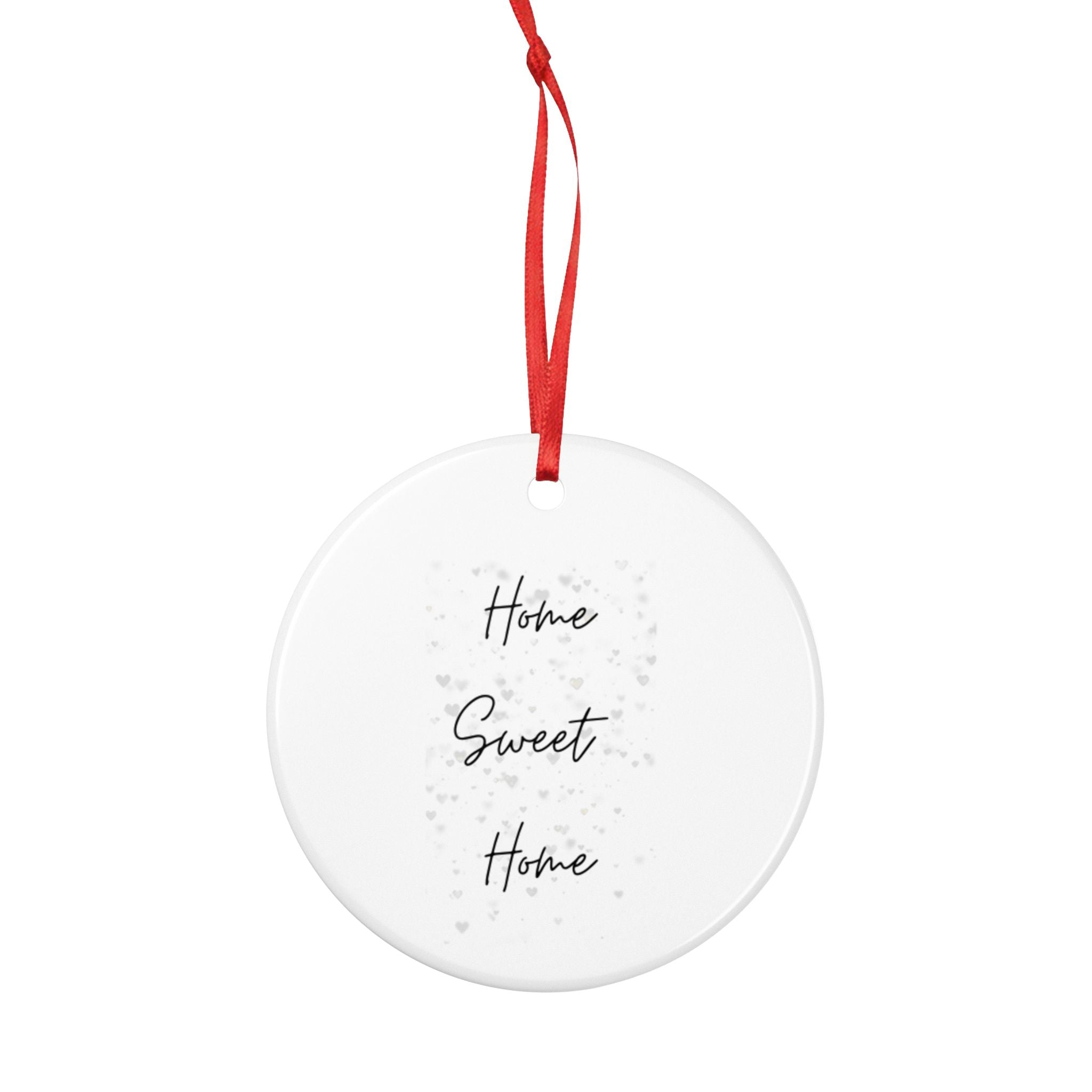 Home Sweet Home Ceramic Ornament — Round Double‑Sided Holiday & Housewarming Keepsake