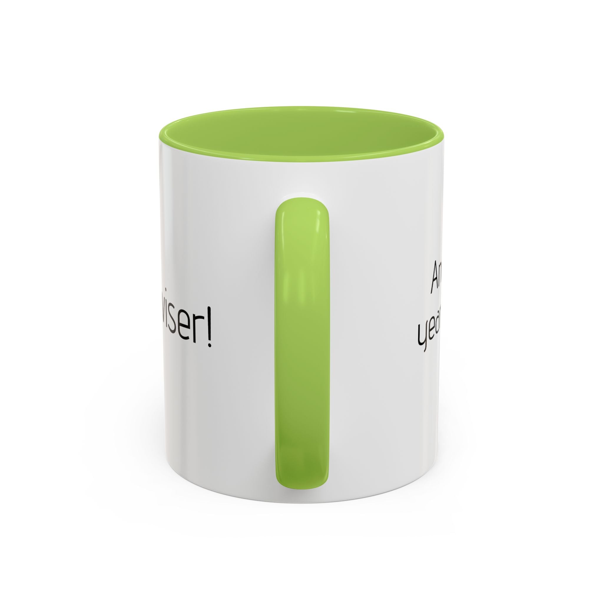 Another year Older! - Not Wiser! Mug — Funny Sarcastic