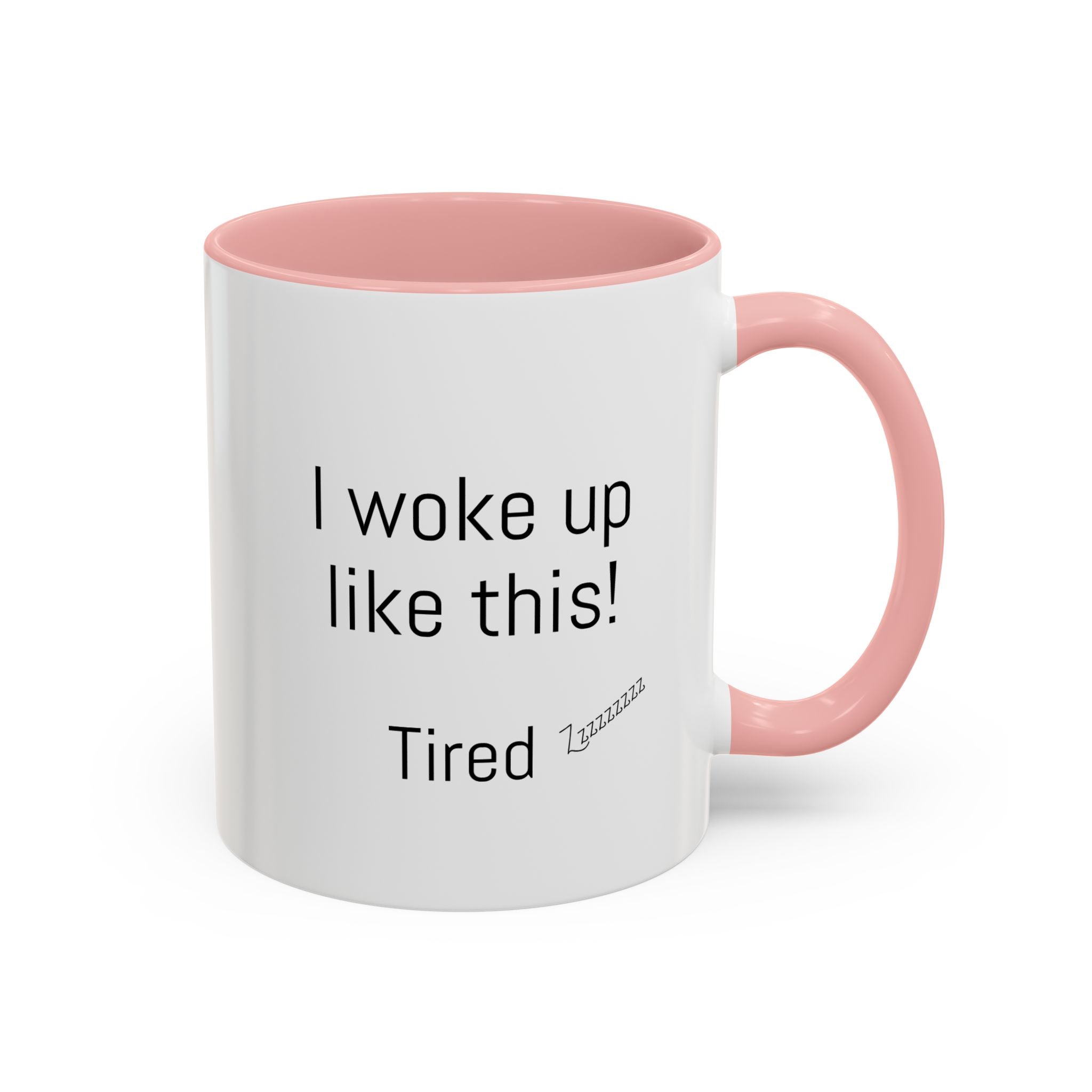 I woke up like this - Tired - Mug