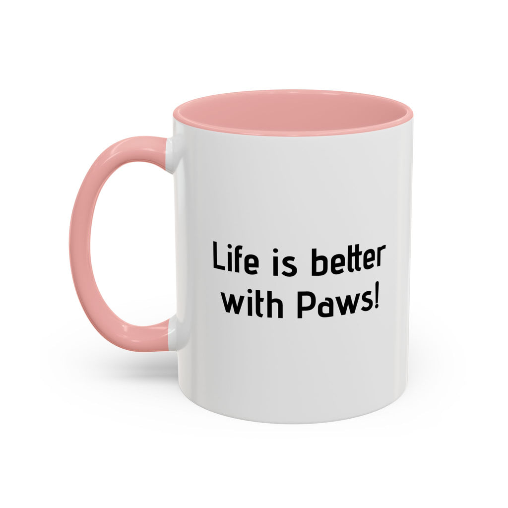 Life Is Better With Paws Mug — Pet Lover