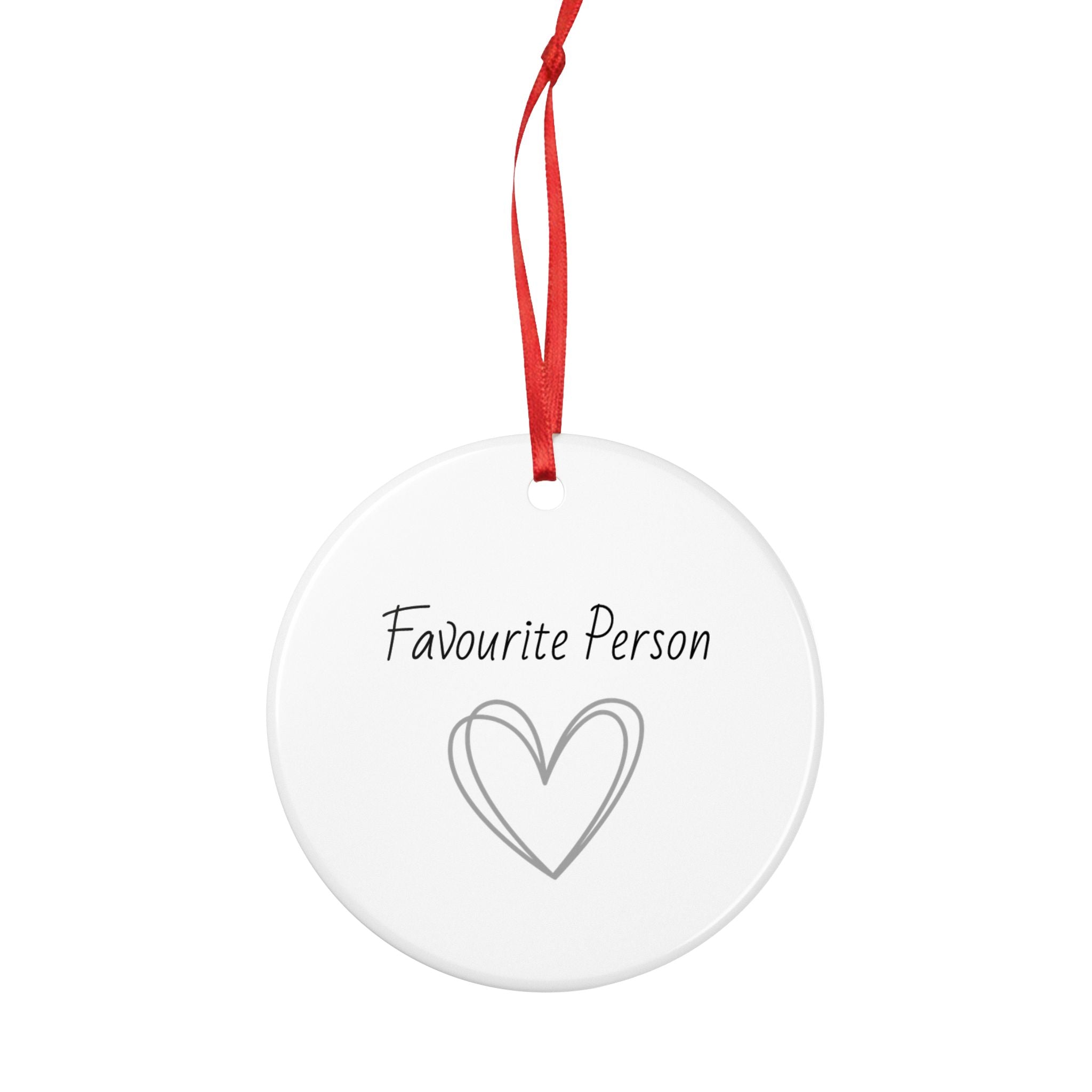 Favourite Person Ceramic Ornament — Heart Keepsake