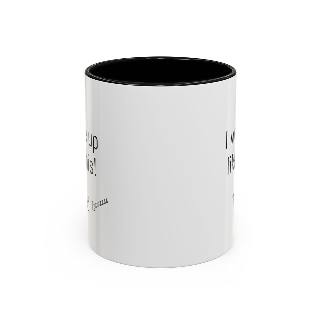 I woke up like this - Tired - Mug