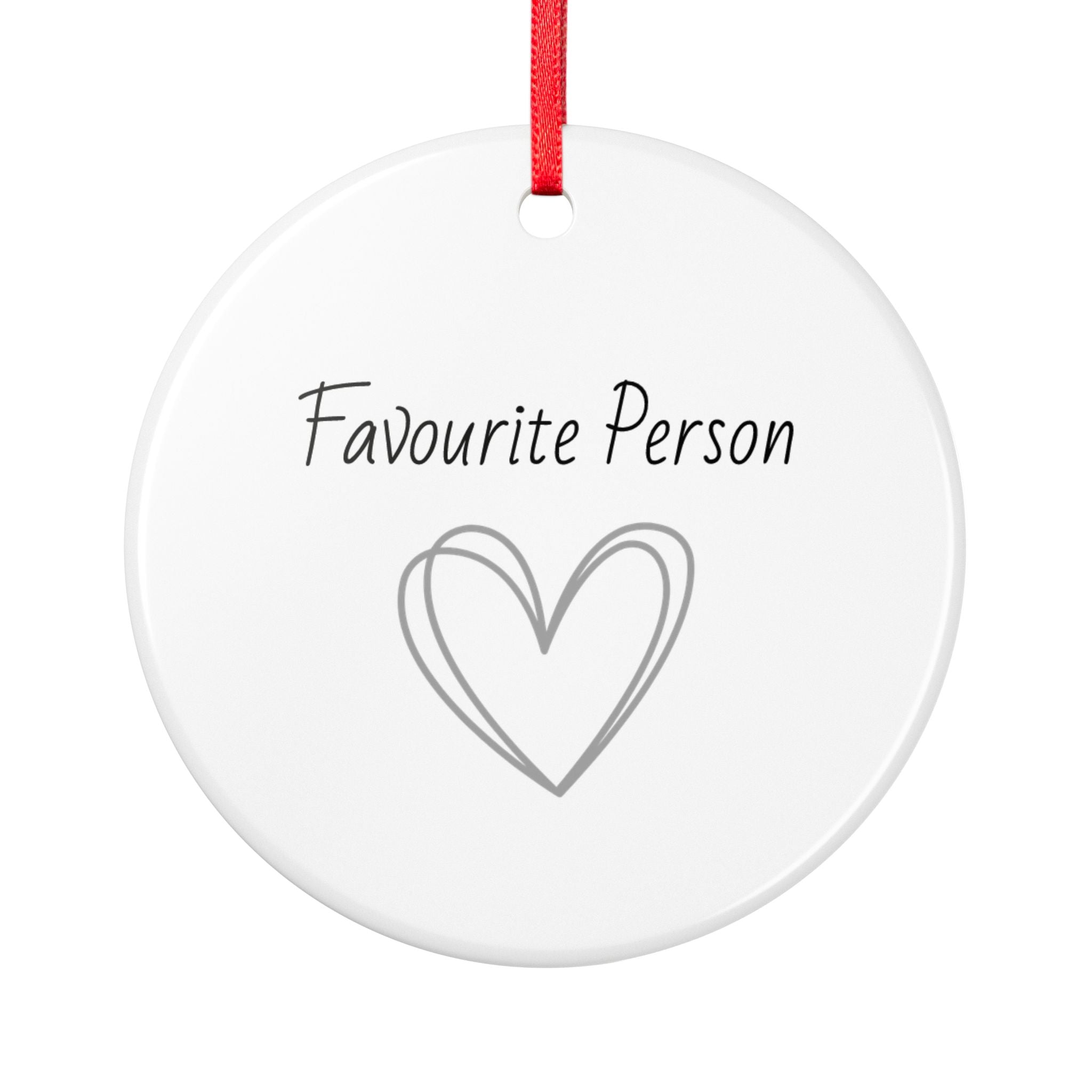 Favourite Person Ceramic Ornament — Heart Keepsake