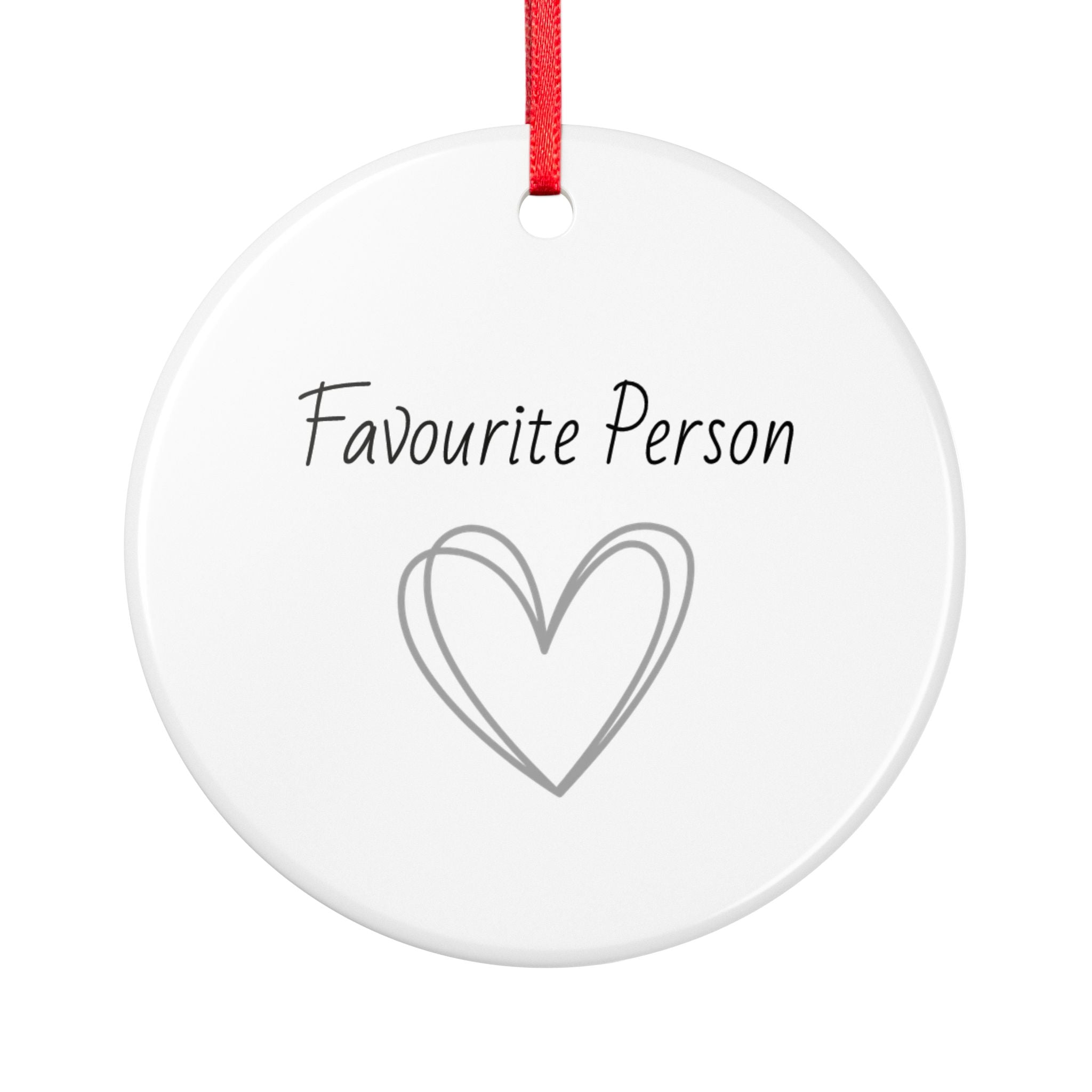 Favourite Person Ceramic Ornament — Heart Keepsake